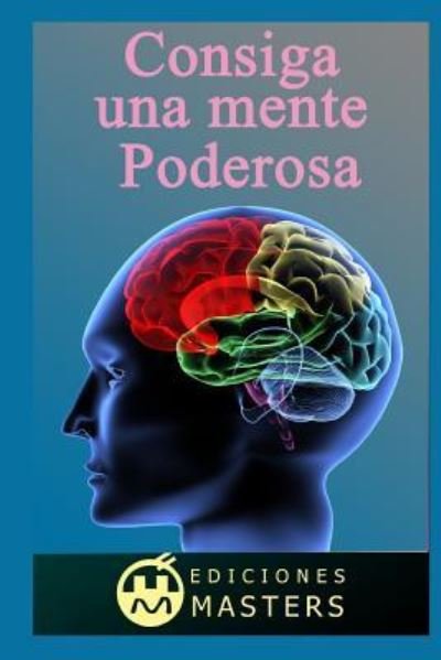 Cover for Adolfo Perez Agusti · Consiga Una Mente Poderosa (Taschenbuch) (2018)
