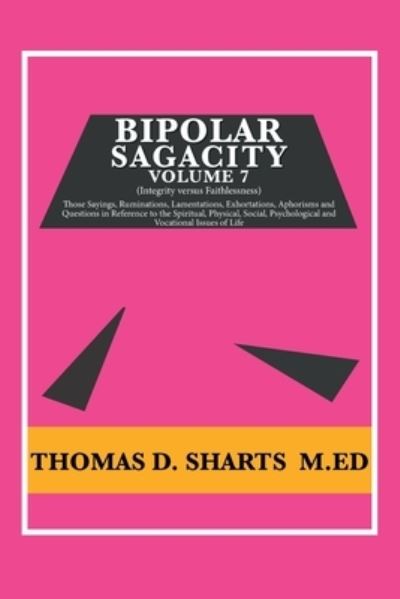 Cover for Thomas D Sharts M Ed · Bipolar Sagacity Volume 7 (Paperback Bog) (2019)