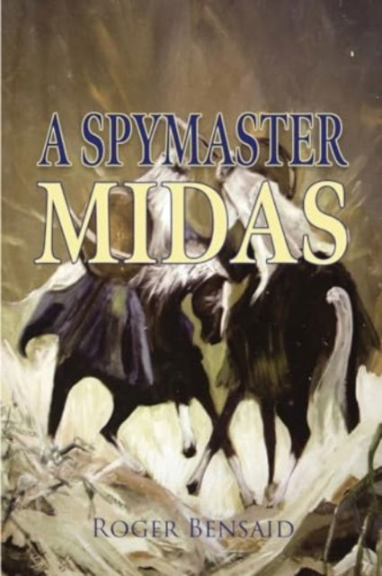 Cover for Roger Bensaid · A Spymaster: Midas (Paperback Book) (2024)