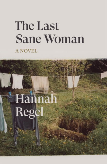 Cover for Hannah Regel · The Last Sane Woman - Verso Fiction (Paperback Book) (2024)