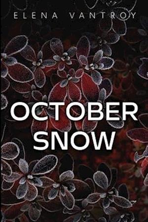 Cover for Elena Vantroy · October Snow (Paperback Book) (2025)