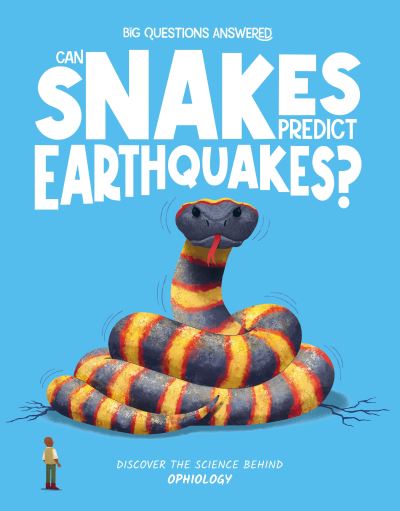 Cover for Eliza Jeffrey · Can Snakes Predict Earthquakes?: Discover the science behind ophiology - The Big Questions Answered (Hardcover Book) (2024)