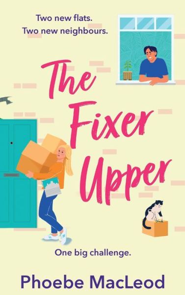 Cover for Phoebe MacLeod · The Fixer Upper: The TOP TEN BESTSELLING romantic comedy from Phoebe MacLeod (Hardcover Book) (2024)