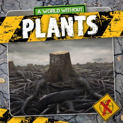 Cover for William Anthony · Plants - A World Without (Paperback Book) (2021)