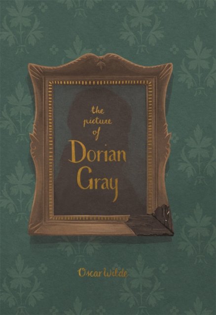 Cover for Oscar Wilde · The Picture of Dorian Gray - Wordsworth Collector's Editions (Hardcover Book) (2022)
