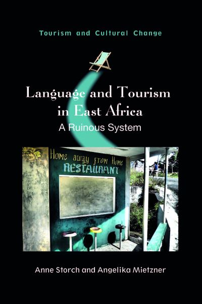 Cover for Anne Storch · The Impact of Tourism in East Africa: A Ruinous System - Tourism and Cultural Change (Hardcover Book) (2021)