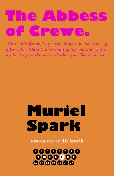 Cover for Muriel Spark · The Abbess of Crewe - The Collected Muriel Spark Novels (Innbunden bok) [Centenary edition] (2018)