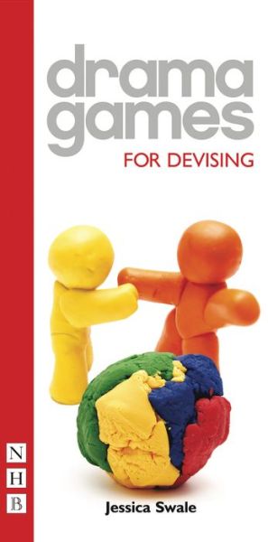 Cover for Jessica Swale · Drama Games for Devising - Drama Games (Paperback Book) (2012)