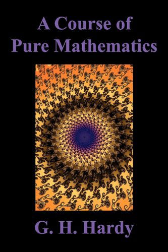 A Course of Pure Mathematics - G. H. Hardy - Książki - Benediction Classics - 9781849027373 - 29 maja 2010