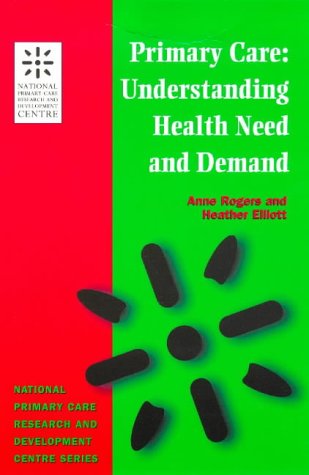 Cover for Anne Rogers · Primary Care: Understanding Health Need and Demand (Taschenbuch) [1st New edition] (1997)