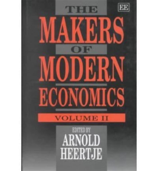 Cover for Arnold Heertje · THE MAKERS OF MODERN ECONOMICS: Volume II (Inbunden Bok) (1995)