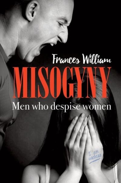 Cover for Frances William · Misogyny (Paperback Book) (2016)