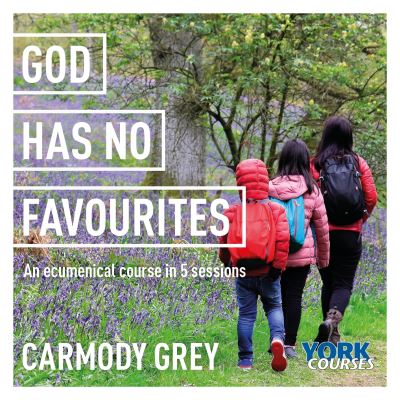 Cover for Dr Carmody Grey · God Has No Favourites: York Courses (Audiobook (CD)) [Unabridged edition] (2022)
