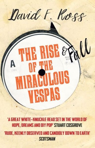 Cover for David F. Ross · The Rise &amp; Fall of the Miraculous Vespas - Disco Days Trilogy (Taschenbuch) (2016)