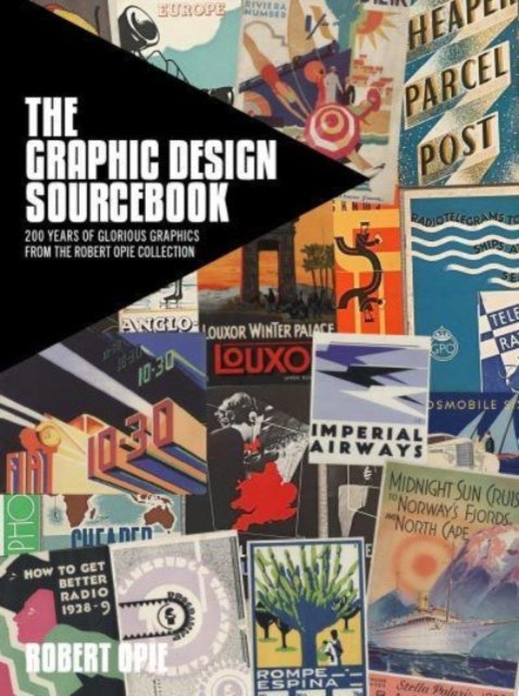 Cover for Robert Opie · The Graphic Design Sourcebook: 200 Years of Commercial Art from the Robert Opie Collection (Inbunden Bok) (2023)
