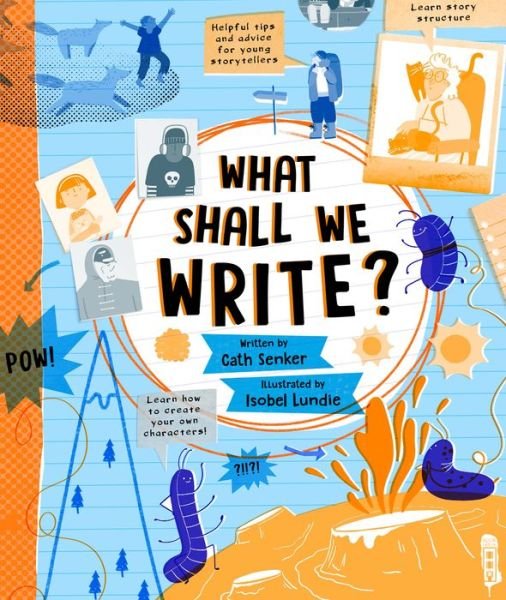 Cover for Cath Senker · What Shall We Write? - Write and Illustrate (Hardcover bog) [Illustrated edition] (2021)
