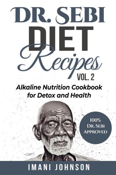 Cover for Kate Hamilton · Dr. Sebi Diet Recipes Vol. 2: Alkaline Nutrition Cookbook for Detox and Health (Paperback Book) (2020)