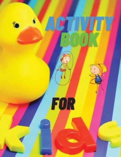 Cover for Olivia Warner · Activity Book for Kids Ages 4-8 (Paperback Book) (2021)