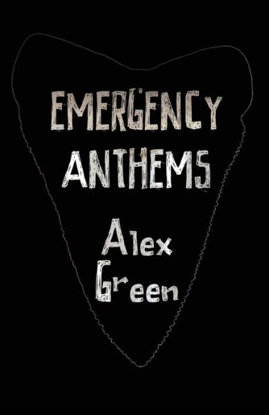 Cover for Alex Green · Emergency Anthems (Paperback Book) (2015)