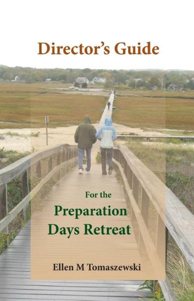 Cover for Ellen M Tomaszewski · Director's Guide for the Preparation Days Retreat (Paperback Book) (2013)