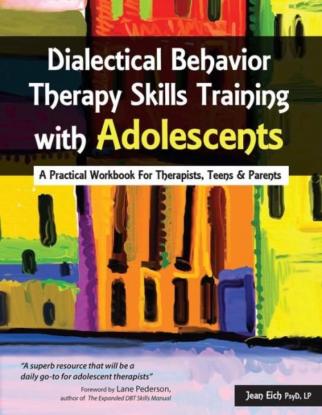 Cover for Jean Eich · Dialectical Behavior Therapy Skills Training with Adolescents (Pocketbok) [Workbook edition] (2015)
