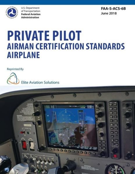 Cover for Federal Aviation Administration · Private Pilot Airman Certification Standards Airplane FAA-S-ACS-6B (Pocketbok) (2018)