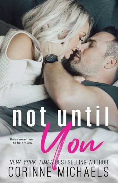 Cover for Corinne Michaels · Not Until You (Paperback Book) (2018)