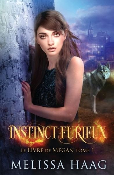 Cover for Melissa Haag · Instinct furieux - Le Livre de Megan (Pocketbok) (2019)