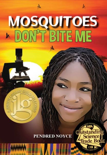 Mosquitoes Don't Bite Me - Pendred Noyce - Books - Tumblehome Learning - 9781943431373 - October 1, 2018