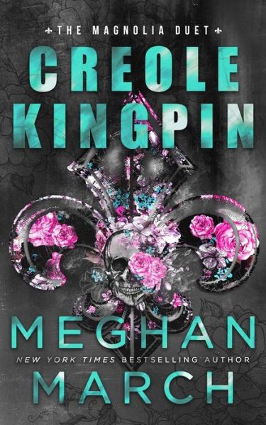 Cover for Meghan March · Creole Kingpin (Pocketbok) (2020)