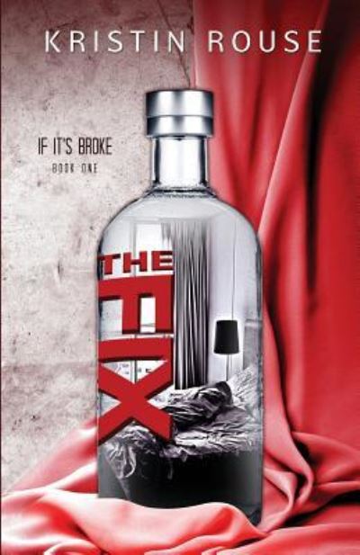 Cover for Kristin Rouse · The Fix (Paperback Book) (2017)