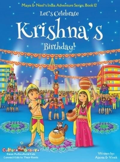 Cover for Ajanta Chakraborty · Let's Celebrate Krishna's Birthday! (Maya &amp; Neel's India Adventure Series, Book 12) - Maya &amp; Neel's India Adventure (Inbunden Bok) (2019)