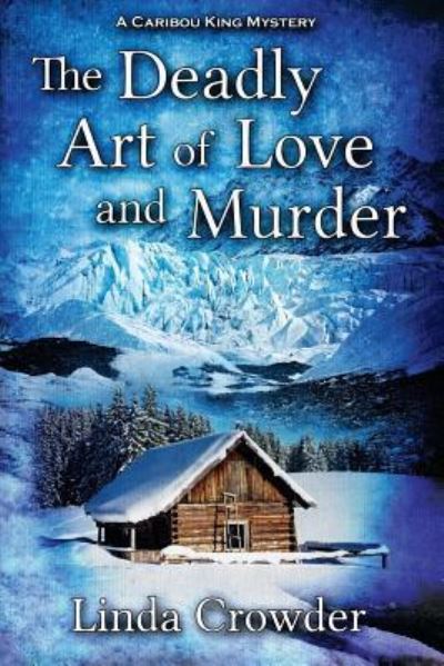 Cover for Linda Crowder · The Deadly Art of Love and Murder (Paperback Book) (2017)