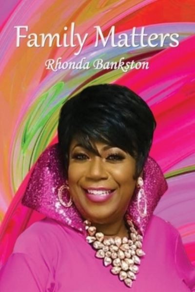 Cover for Rhonda C Bankston · Family Matters (Paperback Book) (2020)