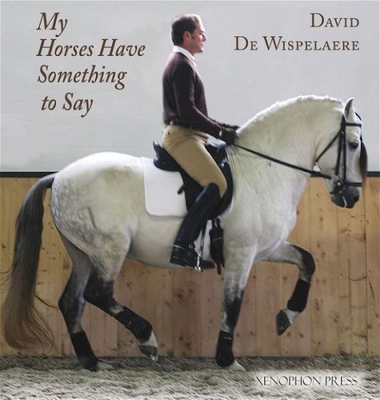 Cover for David De Wispelaere · My Horses Have Something to Say (Hardcover bog) (2021)