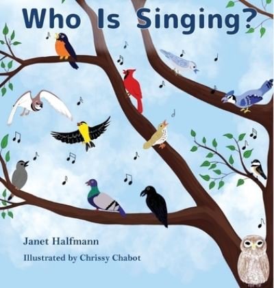 Cover for Janet Halfmann · Who Is Singing? (Hardcover Book) (2021)