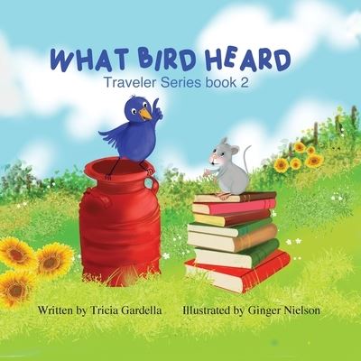 Cover for Tricia Gardella · What Bird Heard (Book) (2023)