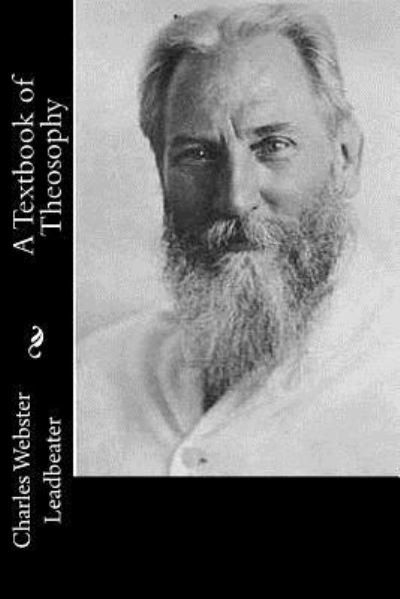 Cover for Charles Webster Leadbeater · A Textbook of Theosophy (Taschenbuch) (2017)