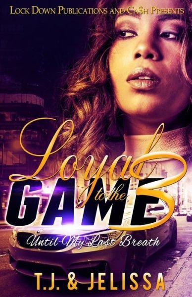 Loyal to the Game 3 - T J - Books - Createspace Independent Publishing Platf - 9781974428373 - August 11, 2017