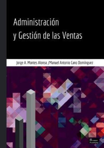 Cover for Manuel Antonio Cano Domínguez · Administracion y Gestion de las Ventas - Segunda Edicion (Paperback Book) (2017)