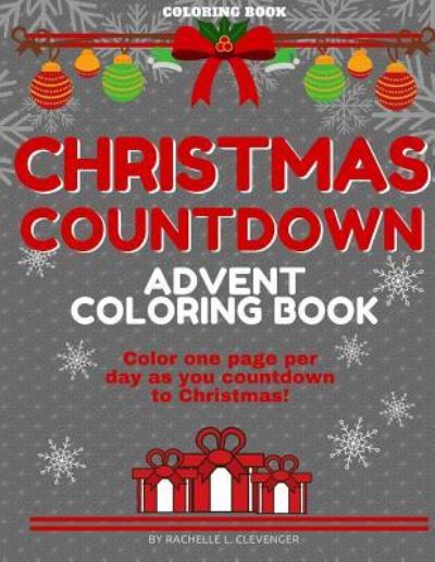 Cover for Rachelle L Clevenger · Christmas Countdown Advent Coloring Book (Paperback Book) (2017)