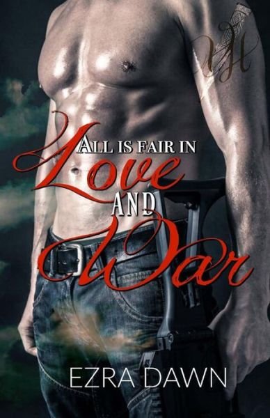 Cover for Ezra Dawn · All Is Fair in Love and War (Paperback Book) (2018)