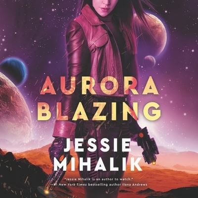 Aurora Blazing - Jessie Mihalik - Music - HarperCollins - 9781982687373 - October 1, 2019