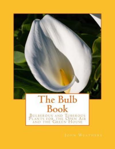 Cover for John Weathers · The Bulb Book (Pocketbok) (2017)