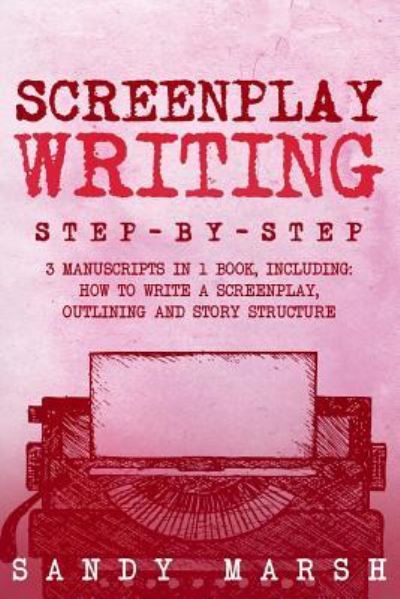 Sandy Marsh · Screenplay Writing (Paperback Book) (2018)