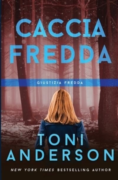 Cover for Toni Anderson · Caccia Fredda (Bog) (2023)