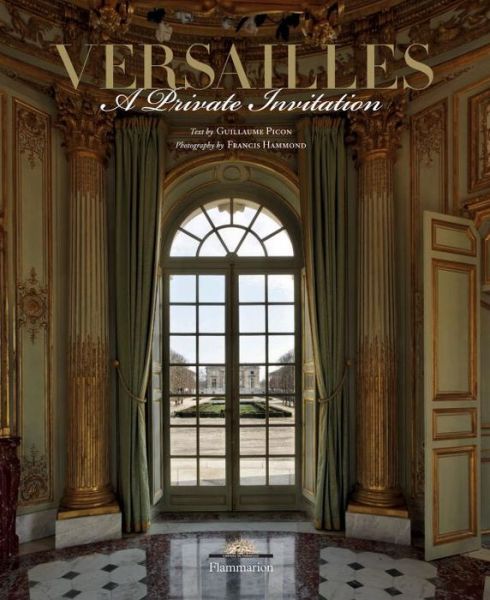 Cover for Guillaume Picon · Versailles: A Private Invitation (Hardcover Book) (2017)