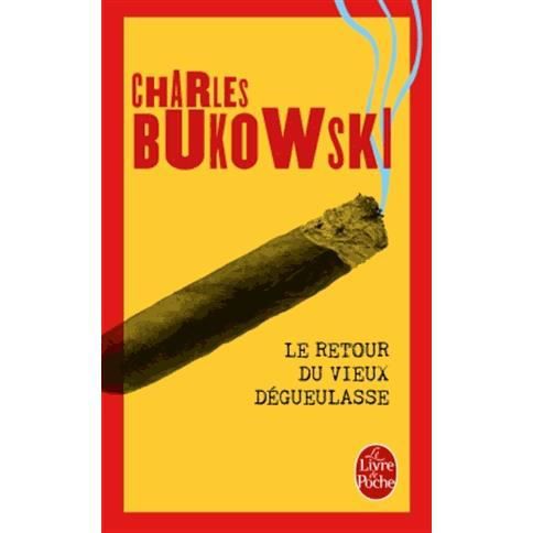 Cover for Charles Bukowski · Le retour du vieux degueulasse (Pocketbok) (2015)