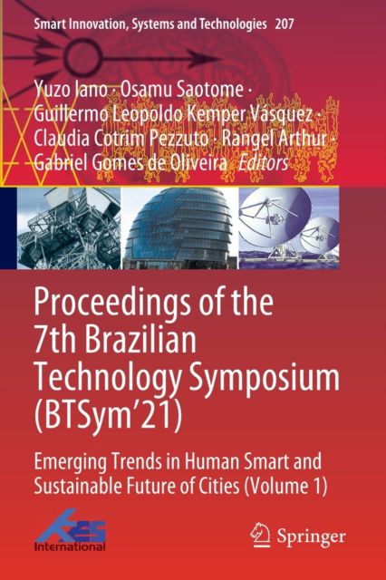Cover for Yuzo Iano · Proceedings of the 7th Brazilian Technology Symposium (BTSym’21): Emerging Trends in Human Smart and Sustainable Future of Cities (Volume 1) - Smart Innovation, Systems and Technologies (Paperback Book) [2023 edition] (2023)