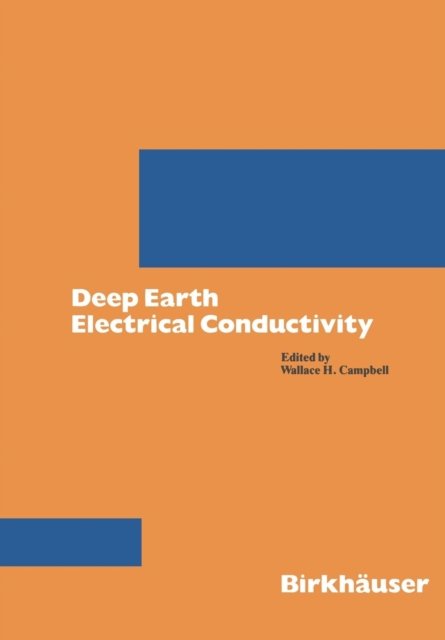 Cover for Campbell · Deep Earth Electrical Conductivity - Pageoph Topical Volumes (Pocketbok) [Softcover reprint of the original 1st ed. 1990 edition] (2012)